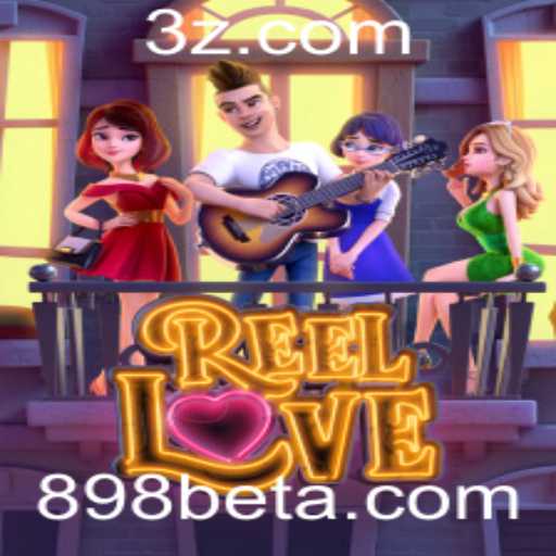 Descubra a Emoção do Jogo ReelLove na Plataforma 898bet Slot